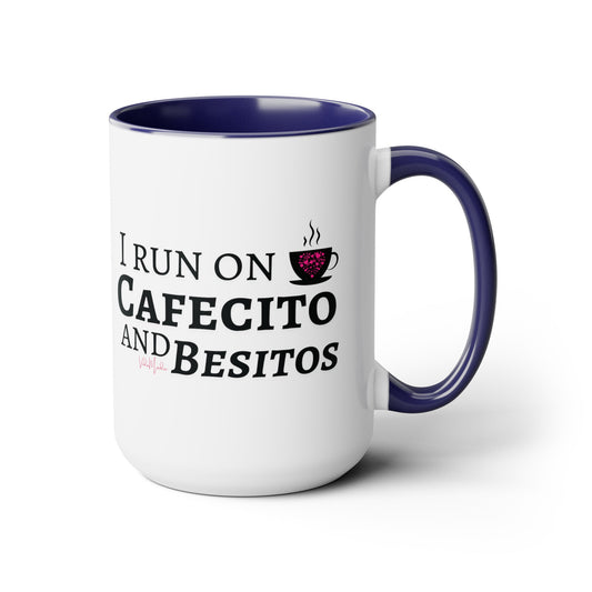 I run on CAFECITO and BESITOS     Two-Tone Coffee Mugs, 15oz